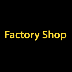  FACTORY SHOP
